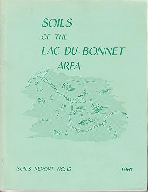 Soils of the Lac Du Bonnet Area: Soils Report No. 15