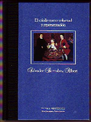 EL CRIOLLO COMO VOLUNTAD Y REPRESENTACION Nº VI