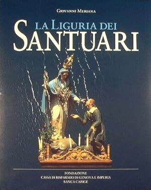 Bild des Verkufers fr La Liguria dei Santuari zum Verkauf von Antica Libreria Srl
