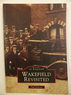 Immagine del venditore per Wakefield Revisited. Images of England venduto da Idle Booksellers PBFA