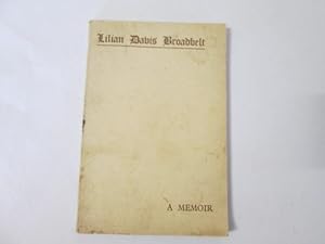 Seller image for A memoir of Lilian Davis Broadbelt, who entered into life on Christmas morning, 1935 for sale by Goldstone Rare Books