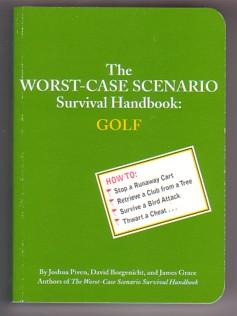 Imagen del vendedor de The Worst Case Scenario Survival Handbook: Golf a la venta por Ray Dertz