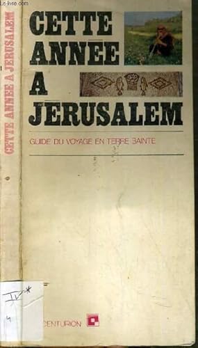 Image du vendeur pour CETTE ANNEE A JERUSALEM mis en vente par Le-Livre