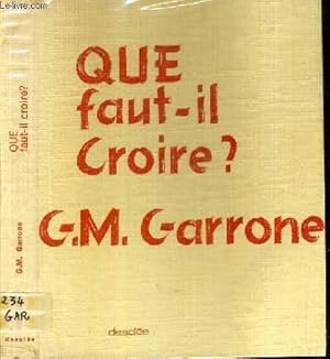 Seller image for QUE FAUT-IL CROIRE ? for sale by Le-Livre