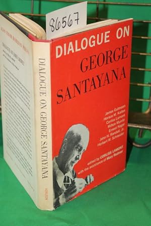 Seller image for Dialogue on George Santayana for sale by Princeton Antiques Bookshop