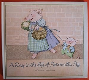 Immagine del venditore per A Day in the Life of Petronella Pig venduto da Pistil Books Online, IOBA