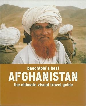 Seller image for Baechtold's Best Afghanistan : The Ultimate Visual Travel Guide for sale by The Book Junction