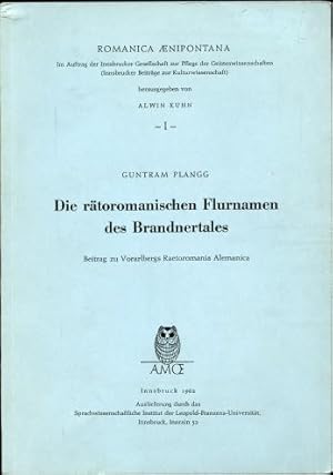 Die ratoromanischen Flurnamen des Brandnertales. Beitrag zu Vorarlbergs Raetoromania Alemanica