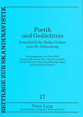 Seller image for Poetik und Gedchtnis. Festschrift fr Heiko Uecker zum 65. Geburtstag. Beitrge zur Skandinavistik Bd. 17. for sale by Fundus-Online GbR Borkert Schwarz Zerfa