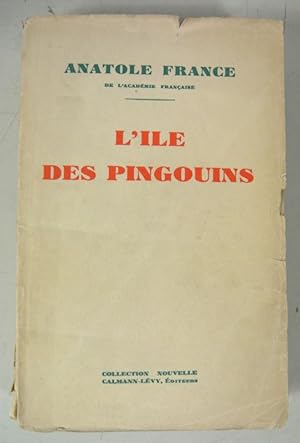 Bild des Verkufers fr L'Ile des Pingouins. (Anatole France de l'Academie Francaise) zum Verkauf von Antiquariat Bookfarm
