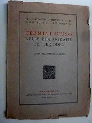 Seller image for "Primo Congresso Mondiale delle Biblioteche e di Bibliografia - TERMINI D'USO NELLE BIBLIOTECHE EI PERIODICI A Cura della Dott. OLGA PINTO" for sale by Historia, Regnum et Nobilia