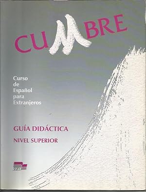 Image du vendeur pour Cumbre nivel superior : Curso de Espanol para Extranjeros Guia Didactica mis en vente par Livro Ibero Americano Ltda