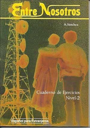 Image du vendeur pour Entre Nosotros 2 Cuaderno de Ejercicio mis en vente par Livro Ibero Americano Ltda