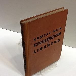 Bild des Verkufers fr CIVILIZACION Y LIBERTAD RAMSAY MUIR zum Verkauf von LIBRERIA ANTICUARIA SANZ