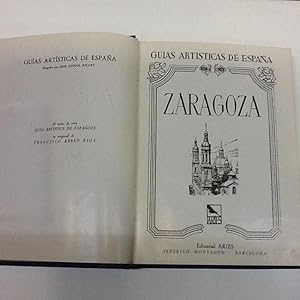 Bild des Verkufers fr GUIAS ARTISTICAS DE ESPAA ZARAGOZA FRANCISCO ABBAD RIOS zum Verkauf von LIBRERIA ANTICUARIA SANZ