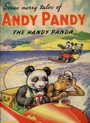 Seven Merry Tales of Andy Pandy , the Handy Panda