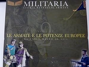 "MILITARIA Storia, Battaglie, Armate - LE ARMATE E LE OTENZE EUROPEE DA CARLO MAGNO AL 1914, ASPE...