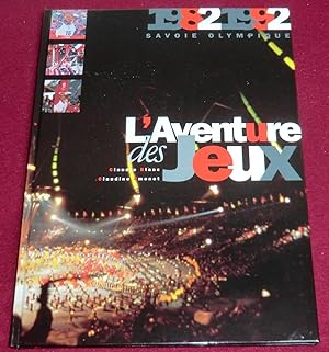 Bild des Verkufers fr L'AVENTURE DES JEUX - 1982-1992, Savoie Olympique zum Verkauf von LE BOUQUINISTE