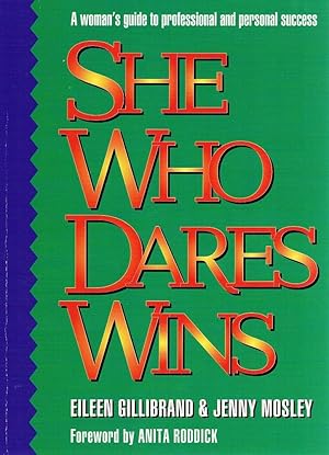 Immagine del venditore per She Who Dares Wins: A Woman's Guide To Professional And Personal Success venduto da Marlowes Books and Music