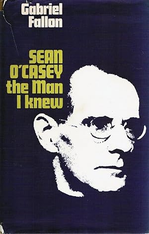 Sean O'Casey: The Man I Knew