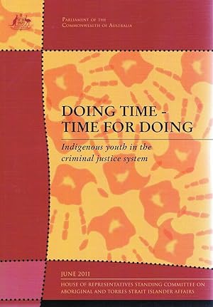 Doing Time, Time For Doing: Indigenous Youth In The Criminal Justice System