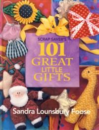 Image du vendeur pour Scrap Saver's 101 Great Little Gifts mis en vente par The Book Faerie
