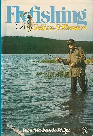 Seller image for FLYFISHING SKILL ON STILLWATERS. By Peter Mackenzie-Philps. for sale by Coch-y-Bonddu Books Ltd