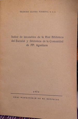 Seller image for NDICE DE INCUNABLES DE LA REAL BIBLIOTECA DEL ESCORIAL Y BIBLIOTECA DE LA COMUNIDAD DE PP. AGUSTINOS for sale by Libros Dickens