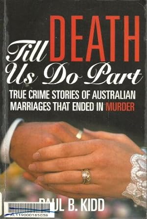 Seller image for TILL DEATH US DO PART : True Crime Stories of Australian Marriages that End in Murder for sale by Grandmahawk's Eyrie