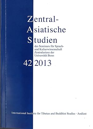 Zentralasiatische Studien -ZAS- des Seminars für Sprach- und Kulturwissenschaft Zentralasiens 43 ...