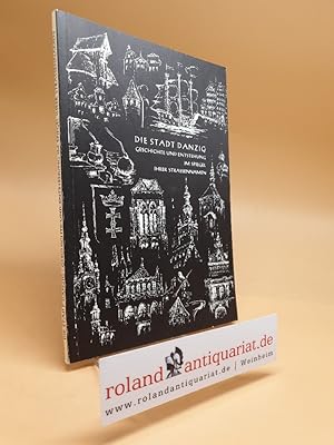 Bild des Verkufers fr Die Stadt Danzig: Geschichte und Entstehung im Spiegel ihrer Straennamen. zum Verkauf von Roland Antiquariat UG haftungsbeschrnkt