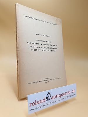 Die Beziehungen der Deutschen Seeschiffswerften zur Eisenindustrie an der Ruhr in der Zeit von 18...