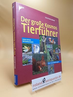 Der große Kosmos-Tierführer : [1000 Arten Mitteleuropas]. Unter Mitarb. von Wolfgang Dreyer und F...