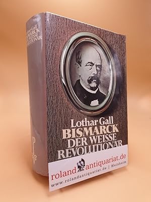 Bild des Verkufers fr Bismarck : d. weisse Revolutionr. zum Verkauf von Roland Antiquariat UG haftungsbeschrnkt