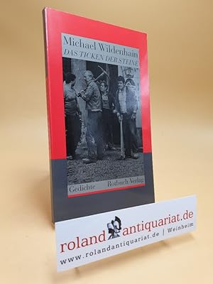 Bild des Verkufers fr Das Ticken der Steine : Gedichte. zum Verkauf von Roland Antiquariat UG haftungsbeschrnkt