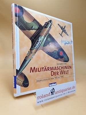 Bild des Verkufers fr Militrmaschinen der Welt Jagdflugzeuge von 1935 bis 1945 zum Verkauf von Roland Antiquariat UG haftungsbeschrnkt