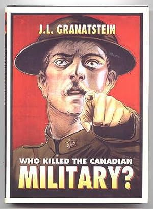 WHO KILLED THE CANADIAN MILITARY?