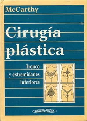 Cirugia Plastica: Tronco y Extremidades Inferiores