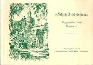 Seller image for Schloss Friedrichstein. Vergangenheit und Gegenwart, Herausgegeben von der Gemeinschaft der Freunde Schloss Friedrichstein. for sale by Galerie Joy Versandantiquariat  UG (haftungsbeschrnkt)