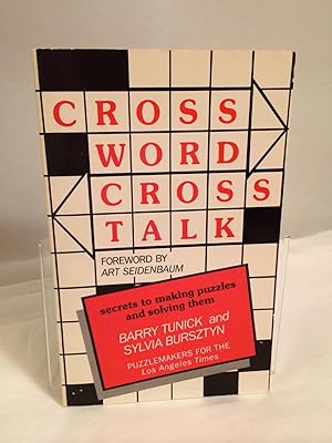 Bild des Verkufers fr Crossword Crosstalk: Secrets of Making Puzzles and Solving Them zum Verkauf von Needham Book Finders