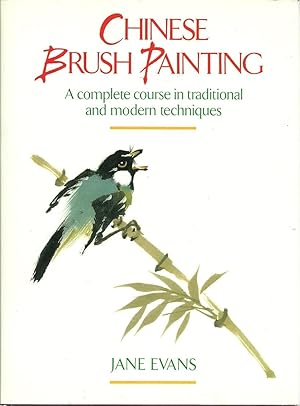 Seller image for Chinese Brush Painting: A Complete Course in Traditional and Modern Techniques for sale by The Book Junction