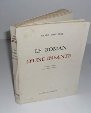 Le roman d'une infante, Bordeaux, Delmas, 1943.