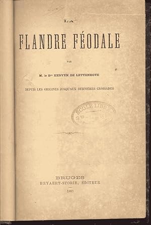 Seller image for La Flandre fodale, depuis les origines jusqu'aux dernires croisades for sale by L'ivre d'Histoires
