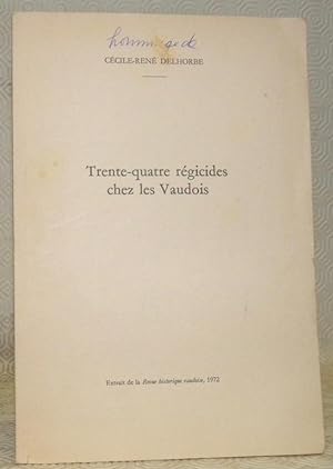 Image du vendeur pour Trente-quatre rgicides chez les Vaudois. Extrait de la Revue historique vaudoise, 1972. mis en vente par Bouquinerie du Varis
