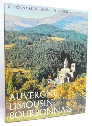 Immagine del venditore per DICTIONNAIRE DES EGLISES DE FRANCE. IIb. Auvergne - Limousin - Bourbonnais. venduto da LIBRAIRIE RIC CASTRAN