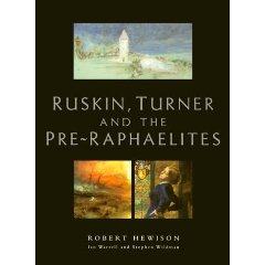 Ruskin, Turner and the Pre - Raphaelites