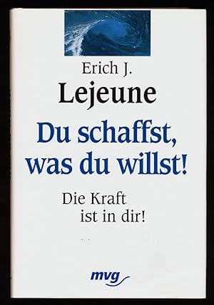 Bild des Verkufers fr Du schaffst, was du willst! : Die Kraft ist in dir! zum Verkauf von Antiquariat Peda