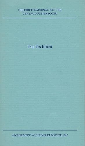 Bild des Verkufers fr Das Eis bricht. Aschermittwoch der Knstler 1987 zum Verkauf von Paderbuch e.Kfm. Inh. Ralf R. Eichmann