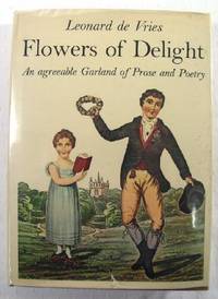 Imagen del vendedor de Flowers of Delight: From the Osborne Collection of Early Children's Books. An Agreeable Garland of Prose and Poetry for the Instruction and Amusement of Little Masters and Misses and Their Distinguished Parents a la venta por Resource Books, LLC