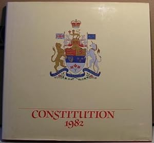 Patriation of the Constitution of Canada 1982 A Pictorial Record